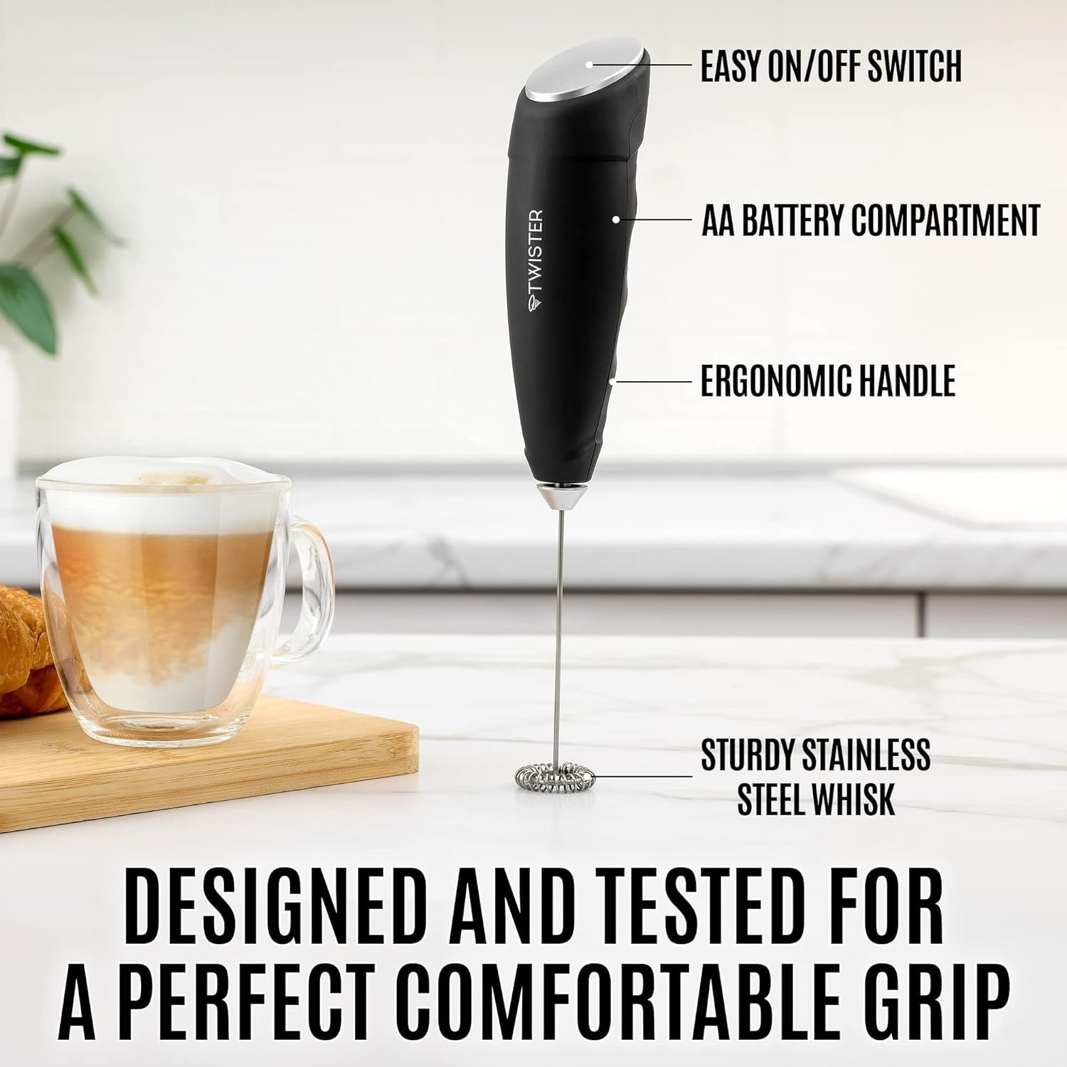 this Twister Milk Frother is designed and tested for comfortable grip