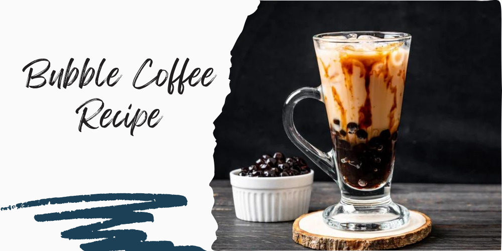 Bubble Coffee Recipe - Zulay Kitchen