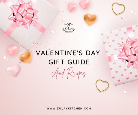 Valentine's Day Gift Guide And Recipes - Zulay Kitchen